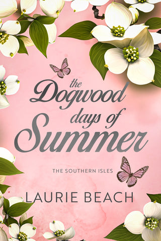 The Dogwood Days of Summer