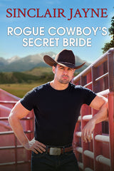 Rogue Cowboy’s Secret Bride